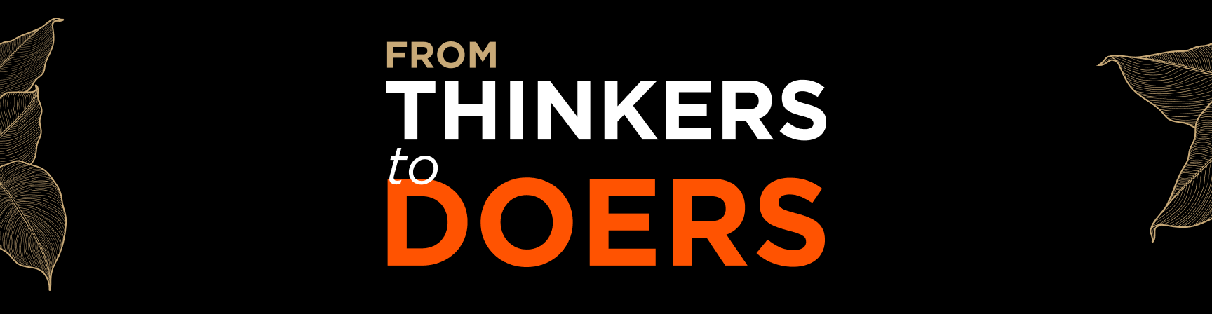 From thinkers to doers banner