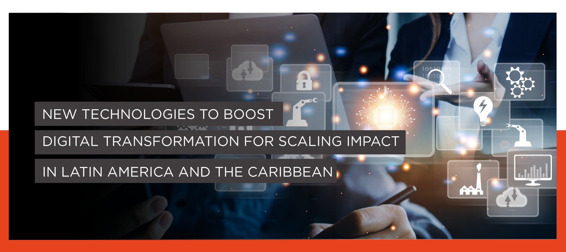 New Technologies to Boost Digital Transformation for Scaling Impact in Latin America and the Caribbean