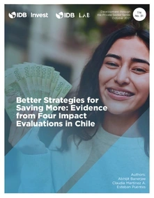 Better Strategies for Saving More: Evidence from Four Impact Evaluations in Chile