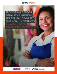 Promoción de la igualdad de género a través de incentivos financieros basados en el desempeño: Un análisis de la experiencia de BID Invest