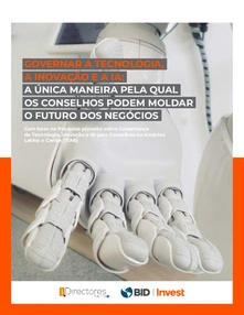 Governar a Tecnologia, a inovação e a IA: A única maneira pela qual os Conselhos podem moldar o futuro dos negócios